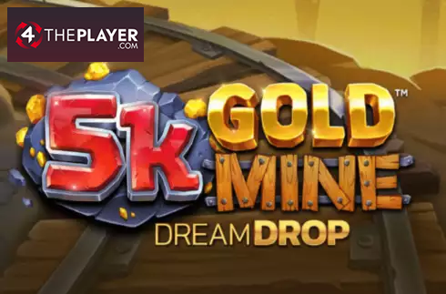 5k Gold Mine Dream Drop